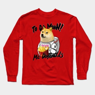 To da moon _ Mcdogenald’s Long Sleeve T-Shirt